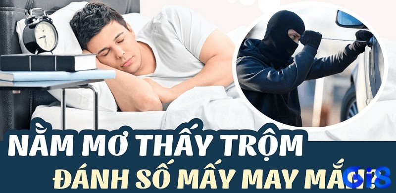 Việc nằm mơ thấy bắt được ăn trộm có thể là điềm báo may mắn