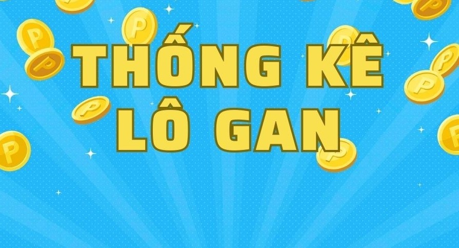 Lô khan là gì? Cách đánh lô gan hiệu quả cho người mới