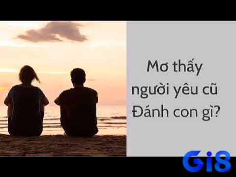 Hãy cùng khám phá với gi8 "mơ thấy người yêu cũ đánh con gì” và tìm hiểu những con số thú vị liên quan đến giấc mơ này nhé!